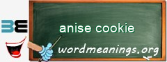 WordMeaning blackboard for anise cookie